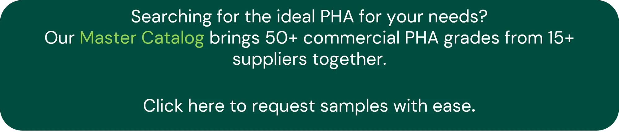 Select commercial PHA grades available on our platform