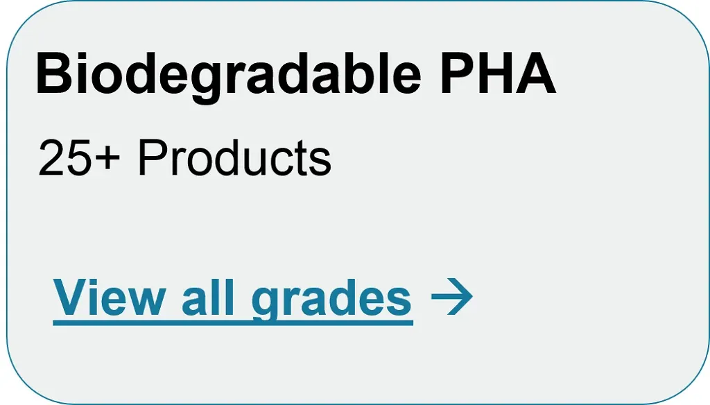View All Grades of Biodegradable PHA Biodegradable PLA