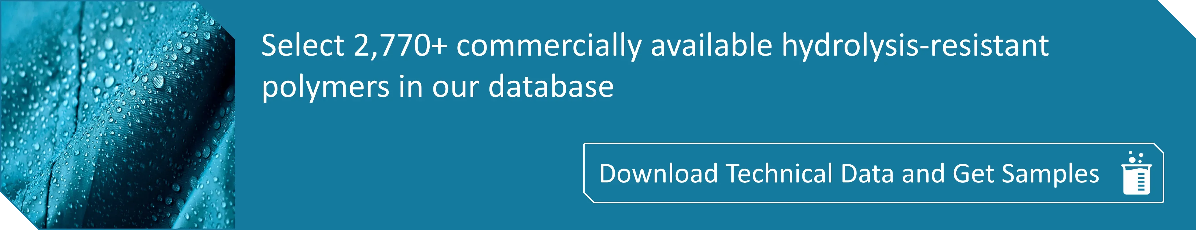 Commercially Available Hydrolysis-resistant Polymers