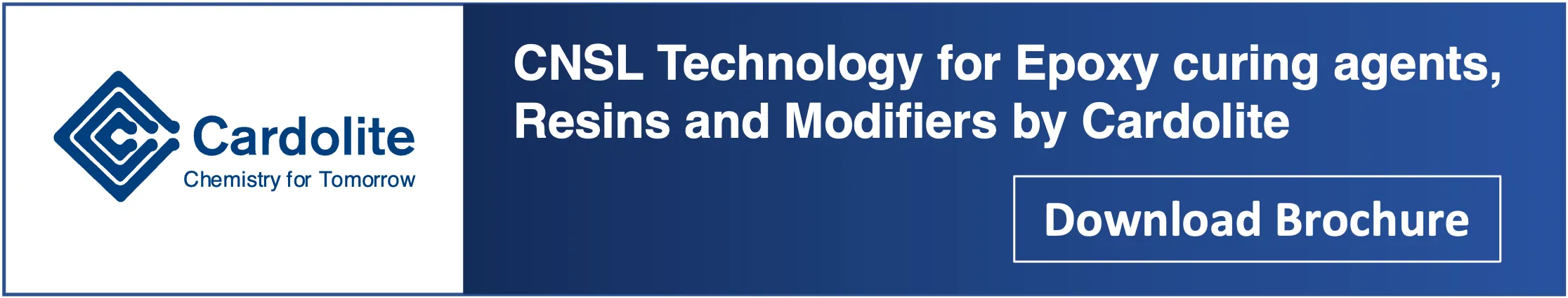 CNSL technology for Epoxy curing agents, Resins and Modifiers – Download Brochure CNSL technology for Epoxy curing agents, Resins and Modifiers – Download Brochure