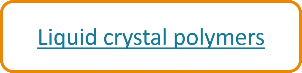 Explore All Flame Retarded LCP Grades Liquid crystal polymers