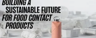 Building a sustainable future for food contact products