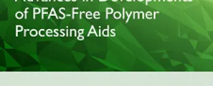Advances in Development of PFAS-Free polymer processing aids