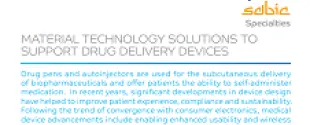 Material technology solutions to support drug delivery devices
