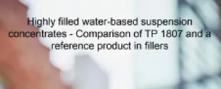 TP 1807: Highly filled water-based suspension concentrates