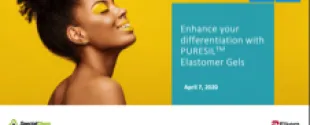 Enhance Your Differentiation With PURESIL™ Elastomer Gel Series