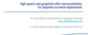 High Aspect Ratio Graphites Offer New Possibilities for Polymers as Metal Replacement
