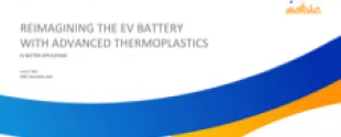 Reimagine the EV battery with Advanced Thermoplastics